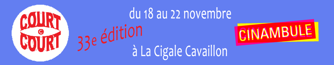 33ème court c'est court du 18 au 22 novembre à La Cigale Cavaillon